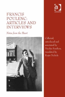 Image for Francis Poulenc, articles and interviews: notes from the heart