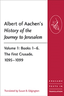 Image for Albert of Aachen's History of the Journey to Jerusalem