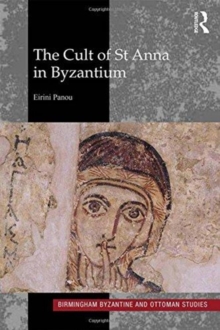 Image for The cult of St Anne in Byzantium