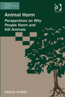 Image for Animal Harm: Perspectives on Why People Harm and Kill Animals