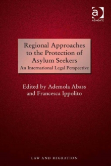 Image for Regional approaches to the protection of asylum seekers: an international legal perspective