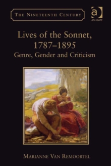 Image for Lives of the sonnet, 1787-1895: genre, gender and criticism