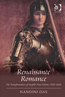 Image for Renaissance romance: the transformation of English prose fiction, 1570-1620
