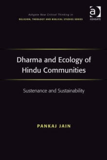 Image for Dharma and ecology of Hindu communities: sustenance and sustainability
