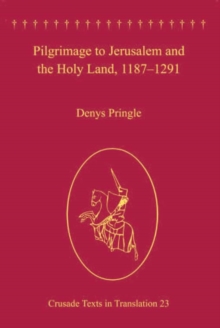 Image for Pilgrimage to Jerusalem and the Holy Land, 1187-1291