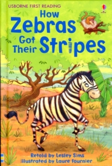 Image for How zebras got their stripes  : a tale from Africa