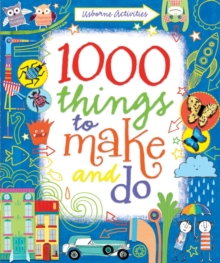 Image for 1000 Things to Make and Do