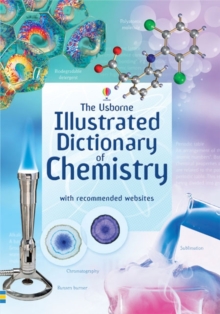 Image for The Usborne illustrated dictionary of chemistry