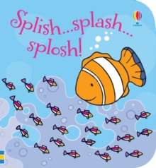 Image for Splish Splash Splosh Baby's First Bath Book