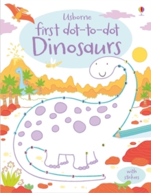 Image for First Dot-to-Dot Dinosaurs