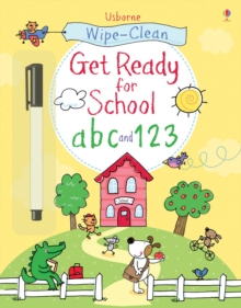 Image for Wipe-clean Get Ready for School abc and 123