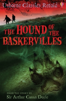 Image for The hound of the Baskervilles: from the story by Sir Arthur Conan Doyle