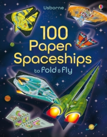 Image for 100 Paper Spaceships to fold and fly