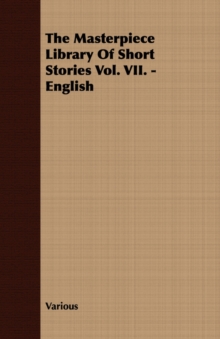 Image for The Masterpiece Library Of Short Stories Vol. VII. - English