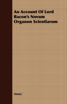 Image for An Account Of Lord Bacon's Novum Organon Scientiarum