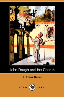Image for John Dough and the Cherub (Dodo Press)