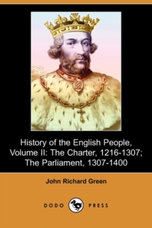 Image for History of the English People, Volume II : The Charter, 1216-1307; The Parliament, 1307-1400 (Dodo Press)