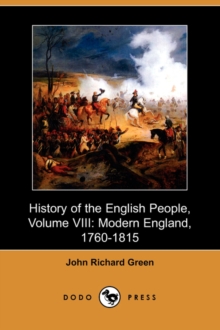 Image for History of the English People, Volume VIII : Modern England, 1760-1815 (Dodo Press)