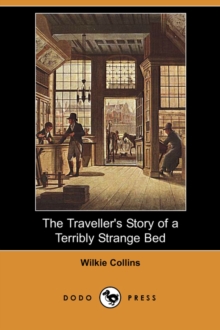 Image for The Traveller's Story of a Terribly Strange Bed (Dodo Press)
