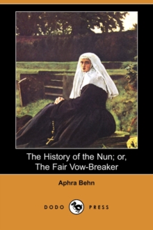 Image for The History of the Nun; Or, the Fair Vow-Breaker (Dodo Press)
