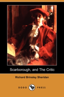 Image for A Trip to Scarborough, and the Critic; Or, a Tragedy Rehearsed (Dodo Press)