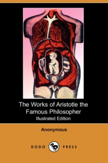 Image for The Works of Aristotle the Famous Philosopher (Illustrated Edition) (Dodo Press)