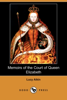 Image for Memoirs of the Court of Queen Elizabeth (Dodo Press)