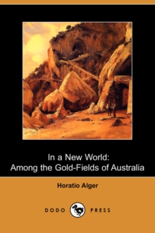 Image for In a New World : Among the Gold-Fields of Australia (Dodo Press)