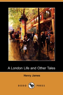 Image for A London Life and Other Tales (Dodo Press)