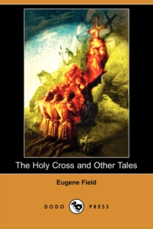 Image for The Holy Cross and Other Tales (Dodo Press)