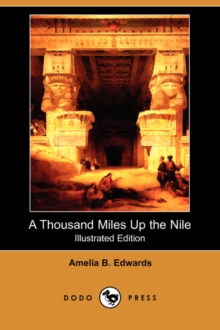 Image for A Thousand Miles Up the Nile (Illustrated Edition) (Dodo Press)