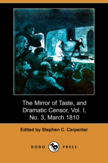 Image for The Mirror of Taste, and Dramatic Censor, Vol. I, No. 3, March 1810 (Dodo Press)