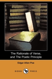 Image for The Rationale of Verse, and the Poetic Principle (Dodo Press)