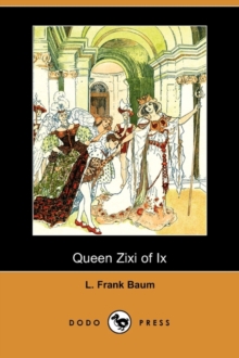 Image for Queen Zixi of IX (Dodo Press)
