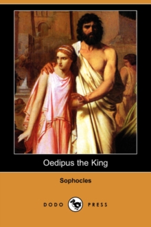 Image for Oedipus the King (Dodo Press)