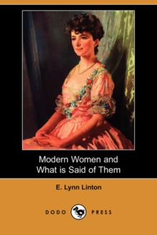 Image for Modern Women and What Is Said of Them (Dodo Press)