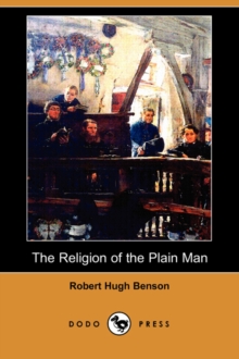 Image for The Religion of the Plain Man (Dodo Press)