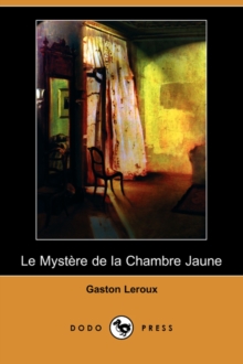 Image for Le Mystere de La Chambre Jaune (Dodo Press)