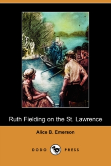 Image for Ruth Fielding on the St. Lawrence; Or, the Queer Old Man of the Thousand Islands (Dodo Press)