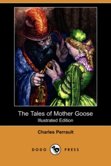 Image for The Tales of Mother Goose (Illustrated Edition) (Dodo Press)