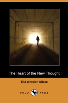Image for The Heart of the New Thought (Dodo Press)