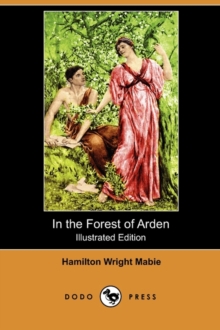 Image for In the Forest of Arden (Illustrated Edition) (Dodo Press)