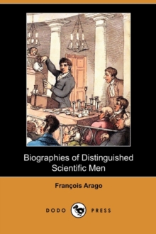 Image for Biographies of Distinguished Scientific Men (Dodo Press)