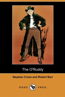 Image for The O'Ruddy (Dodo Press)