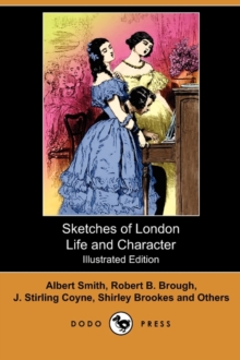 Image for Sketches of London Life and Character (Illustrated Edition) (Dodo Press)