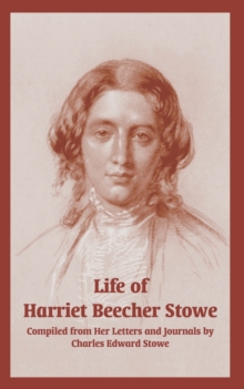Image for Life of Harriet Beecher Stowe (From Her Letters and Journals)
