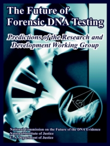 Image for The Future of Forensic DNA Testing
