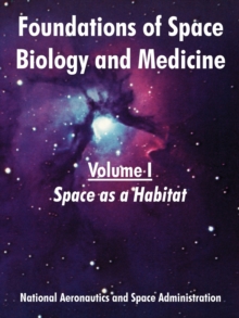Image for Foundations of Space Biology and Medicine : Volume I (Space as a Habitat)