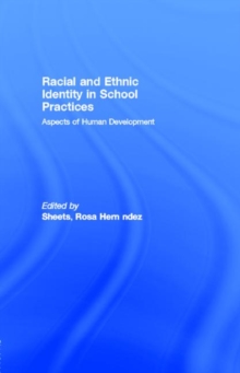 Image for Racial and Ethnic Identity in School Practices: Aspects of Human Development