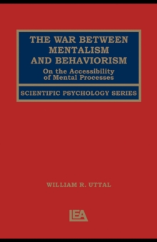 Image for The War Between Mentalism and Behaviorism: On the Accessibility of Mental Processes